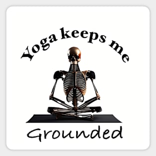 Yoga keeps me grounded Magnet